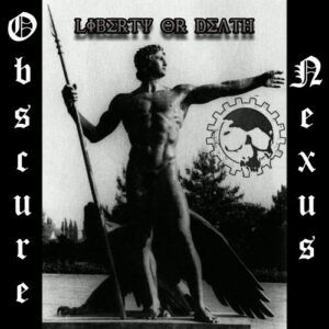 Obscure Nexus – Liberty or Death (2024)
