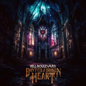 Hell Boulevard – Don’t Fix A Broken Heart (EP) (2024)