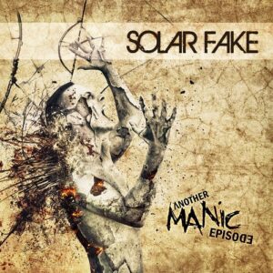 Solar Fake – Another Manic Episode (Deluxe Edition) (2015)
