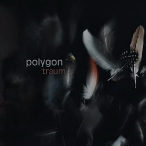 Polygon – Traum (2024)