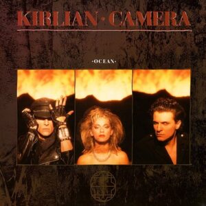 Kirlian Camera – Ocean (Maxi-Single) (1986)