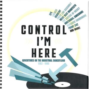 VA – Control I’m Here (Adventures On The Industrial Dancefloor 1983-1990) (3CD) (2024)