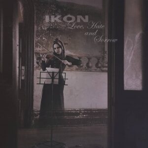 Ikon – Love, Hate and Sorrow (2022 Edition) (2023)