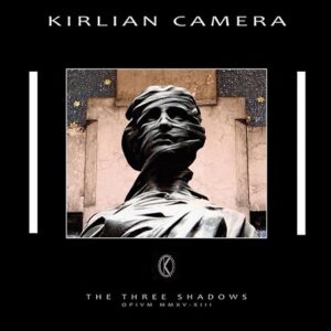 Kirlian Camera – The Three Shadows (EP) (2015)