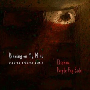 Purple Fog Side – Running on My Mind (Electro Spectre Remix) (2024)