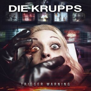 Die Krupps – Trigger Warning (EP) (2020)