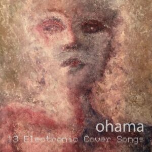 Ohama – 13 Electronic Cover Songs (3CD) (2024)