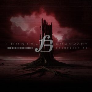 Frontal Boundary – Resurrect Me (Single) (2024)