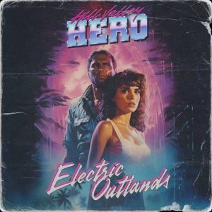 Hill Valley Hero – Electric Outlands (2024)