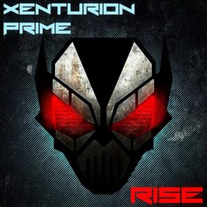 Xenturion Prime – Rise (EP) (2013)