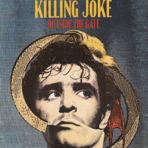 Killing Joke – Outside The Gate [Expanded Remaster] (1988)