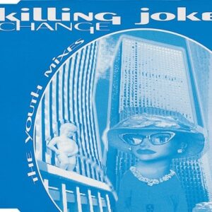 Killing Joke – Change (The Youth Mixes) (1992)