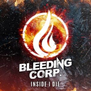 Bleeding Corp. – Inside I Die (Single) (2024)