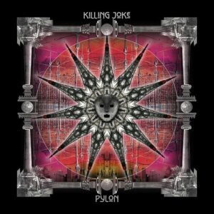 Killing Joke – Pylon (Deluxe Edition) (2015)