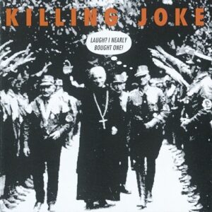 Killing Joke – Laugh? I Nearly Bought One! (1992)