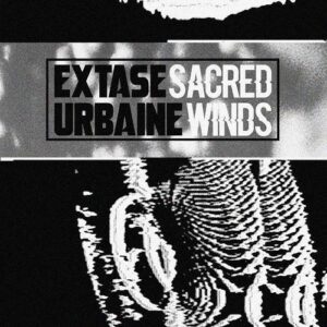 Extase Urbaine – Sacred Winds (EP) (2024)