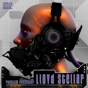 Lloyd Stellar – Phantom Passenger (EP) (2024)