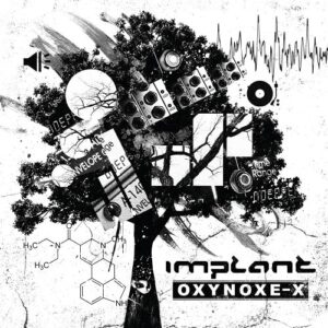 Implant – OXYNOXE-X (Deluxe Edition) (2017)