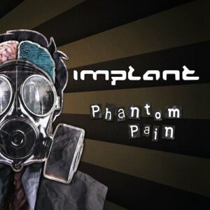 Implant – Phantom Pain (EP) (2020)