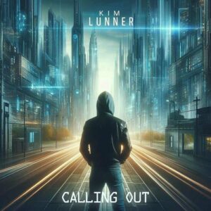 Kim Lunner – Calling Out (2024)