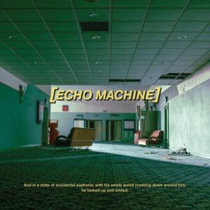 Echo Machine – Accidental Euphoria (2024)