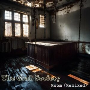 The Grab Society – Room (Remixed) (2024)