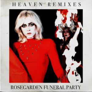 Rosegarden Funeral Party – Heaven Remixes (2023)