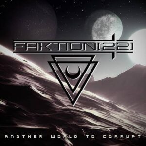 Faktion[22] – Another World to Corrupt (2024)