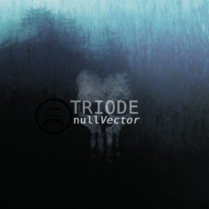Triode – nullVector (2024)