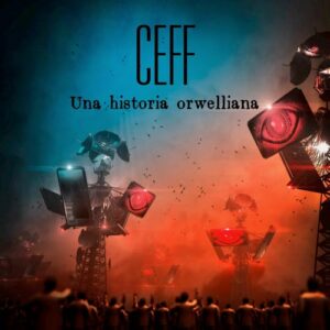 Ceff – Una Historia Orwelliana (2024)