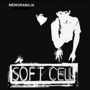 Soft Cell – Memorabilia / A Man Could Get Lost (EP) (2024)