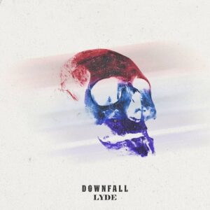 Lyde – Downfall (2024)