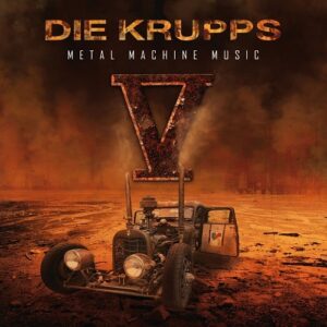 Die Krupps – V – Metal Machine Music (2015)