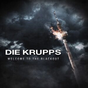 Die Krupps – Welcome to the Blackout (Single) (2019)