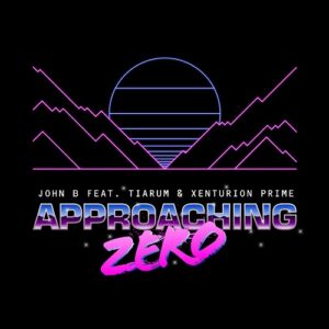John B feat. Tiarum & Xenturion Prime – Approaching Zero (2018)