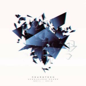 Neurotech – Unreleased Demos 2011 – 2016 (2020)
