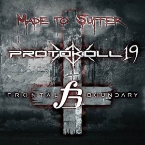 Protokoll 19 – Made to Suffer (feat. Frontal Boundary) (2024)