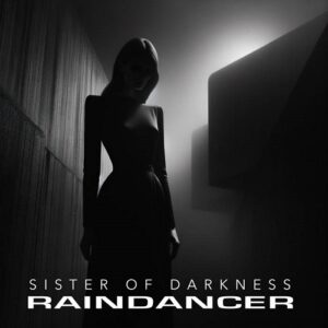 Raindancer – Sister of Darkness (Single) (2024)