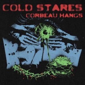 Corbeau Hangs – Cold Stares/Electrogramas (Single) (2024)