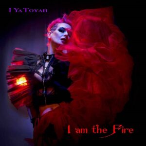 I Ya Toyah – I Am The Fire (EP) (2024)