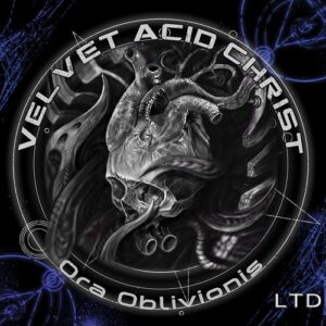Velvet Acid Christ – Ora Oblivionis (Deluxe Edition) (2019)
