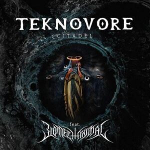 Teknovore – Citadel (Feat. Biomechanimal) (Single) (2024)