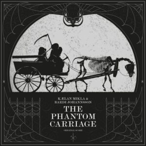 Kælan Mikla & Bardi Johannsson – The Phantom Carriage (2024)