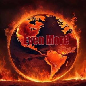 Even More – Fire (Single) (2024)
