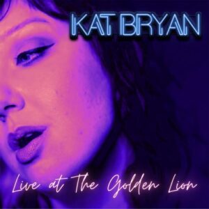 Kat Bryan – Live At The Golden Lion (2024)