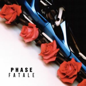 Phase Fatale – Love Is Destructive (EP) (2024)