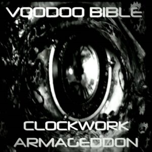 Voodoo Bible – Clockwork Armageddon (2024)