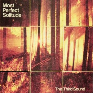 The Third Sound – Most Perfect Solitude (2024)