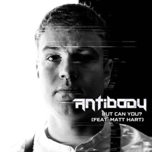 Antibody feat. Matt Hart – But can you? (Single) (2024)
