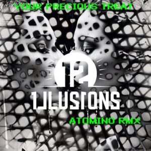 12 Illusions – Your Precious Treat (Atomino Remix) (2024)